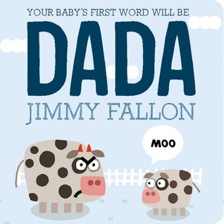 book-cover--your-babys-first-word-will-be-dada.jpg